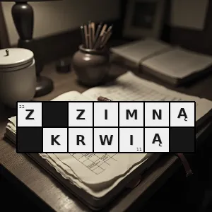 Hasło krzyżówkowe w sposób wyrachowany bez emocji współczucia - z zimną krwią – rozwiązanie, synonimy, podpowiedzi i definicje krzyżówkowe